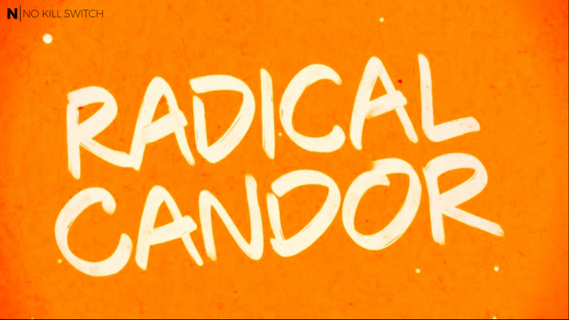 Praise for Radical Candor